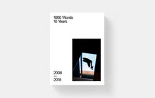 Load image into Gallery viewer, 1000 Words | 10 Year anniversary print edition